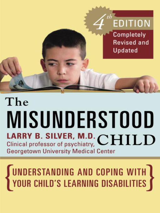 Title details for The Misunderstood Child by Larry B. Silver, M.D. - Available